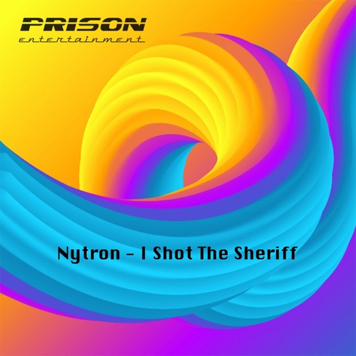 Nytron - I Shot The Sheriff [PUK511]